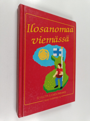 Taisto (toim.) Vahtera : Ilosanomaa viemässä : Vapaa sisä...
