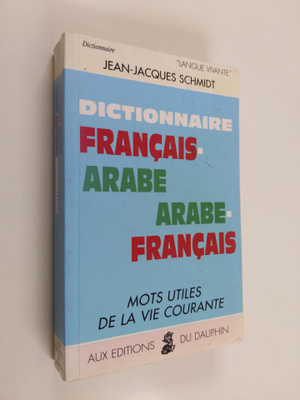 Jean-Jacques Schmidt : Dictionnaire francais-arabe, arabe...