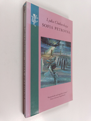 Lydia Chukovskaya : Sofia Petrovna