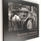Mikko Savolainen : Suomen romanit : romanielämää 1960-197... - pikkukuva 1