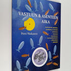 Petri Niskanen : Vastuun & asenteen aika : herätteleviä, ... - pikkukuva 1
