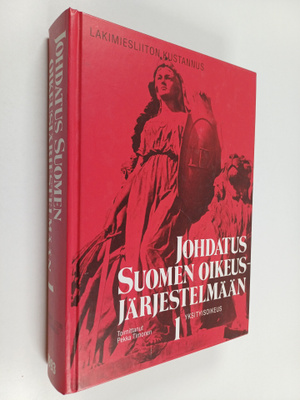 Pekka (toim.) Timonen : Johdatus Suomen oikeusjärjestelmä...