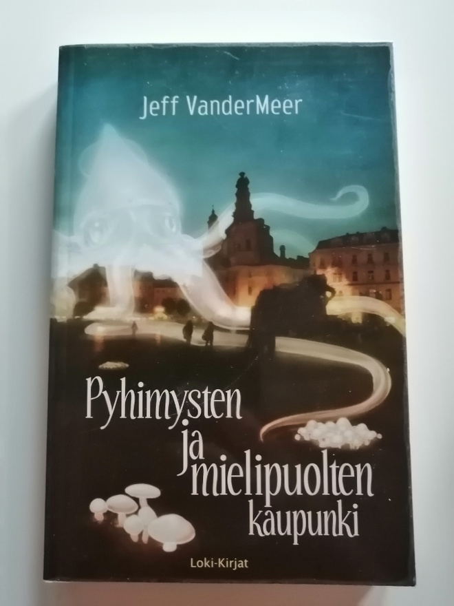 Vandermeer, Jeff: Pyhimysten ja mielipuolten kaupunki