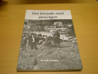 Alf-Erik Helsing: Det började med järnvägen
