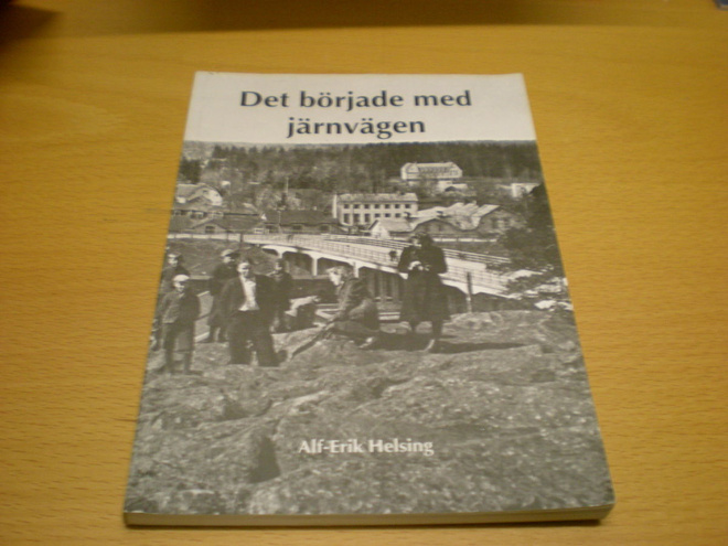 Alf-Erik Helsing: Det började med järnvägen