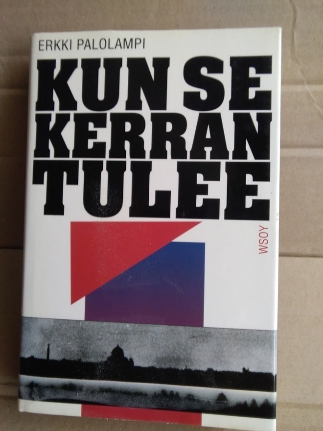 Erkki Palolampi: Kun se kerran tulee