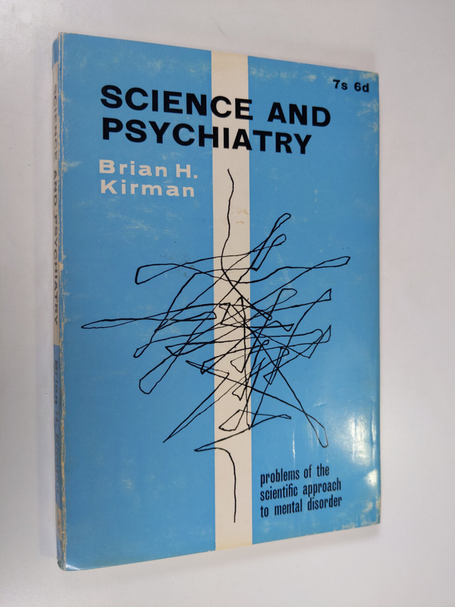 Brian Kirman : Science and psychiatry : problems of the s...