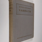 Kyösti Vilkuna : Vaikea tie : romaani nykyajalta - pikkukuva 1