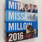 Mitä missä milloin 2016 : kansalaisen vuosikirja - pikkukuva 1