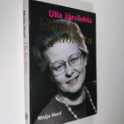 Maija Hurri : Ulla Järvilehto : elämän puolesta - pikkukuva 1