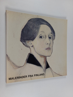 Soili Sinisalo : Malerinder fra Finland = Sieben finnisch...