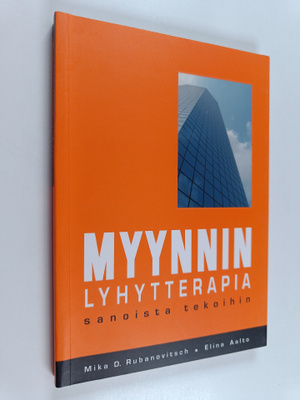 Mika D. Rubanovitsch : Myynnin lyhytterapia : sanoista te...