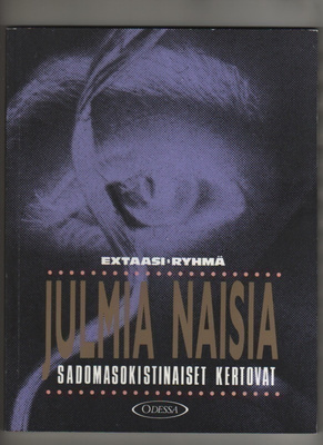 Extaasi-ryhmä: Julmia naisia, Odessa 1989, nid., K3