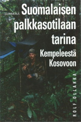 Rolf Ollakka: Suomalaisen palkkasotilaan tarina