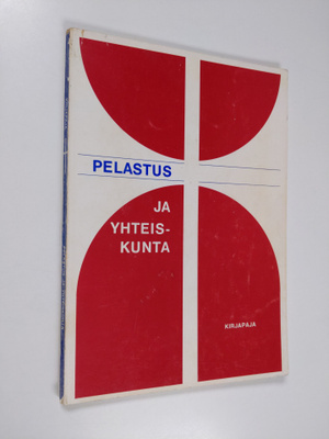 Martti Simojoki : Pelastus ja yhteiskunta : kaksi Suomen ...