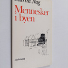 Martin Nag : Mennesker i byen - Dikt - pikkukuva 1