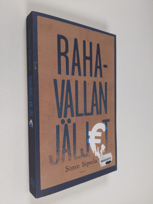 Simo Sipola : Rahavallan jäljet