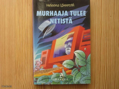 Lönnroth, Heleena: Murhaaja tulee netistä 1.p skp v. 2001