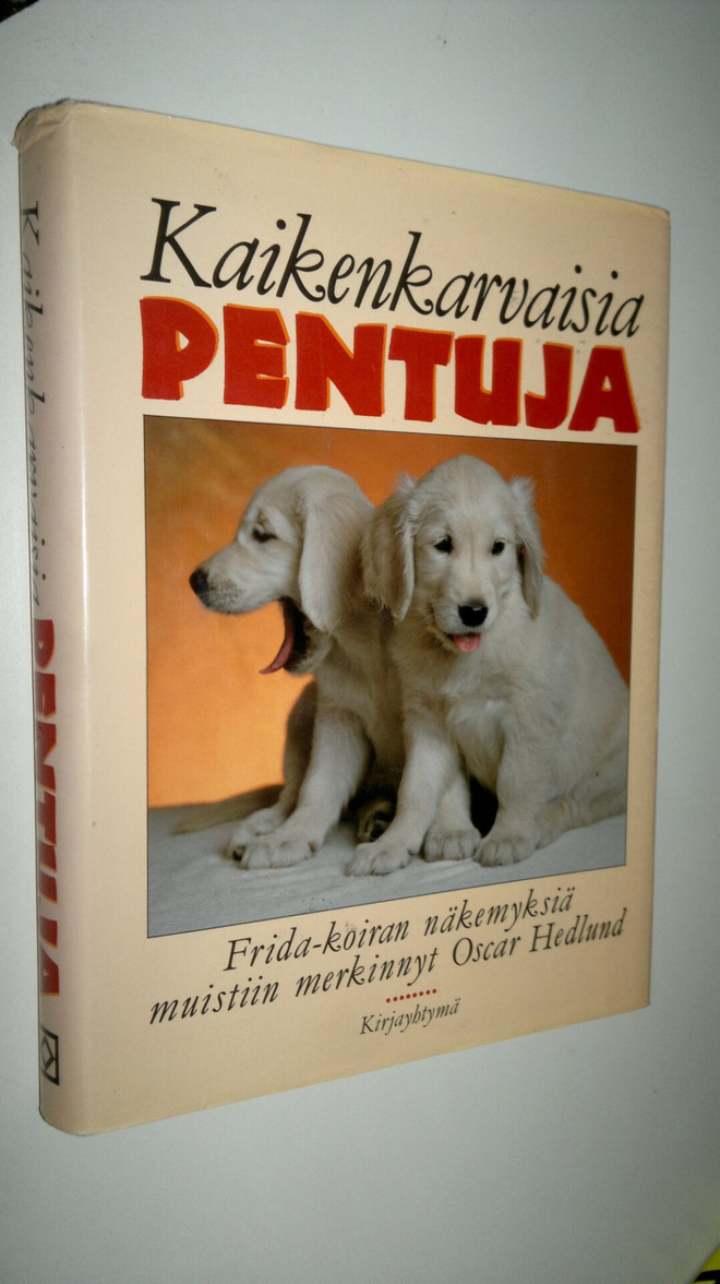 Oscar Hedlund : Kaikenkarvaisia pentuja : Frida-koiran nä...
