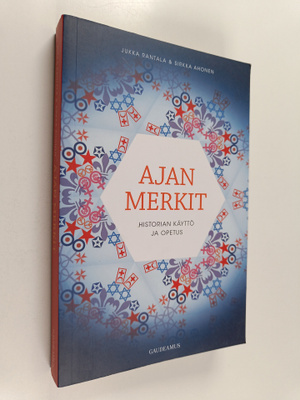 Sirkka Ahonen ym. : Ajan merkit : historian käyttö ja opetus