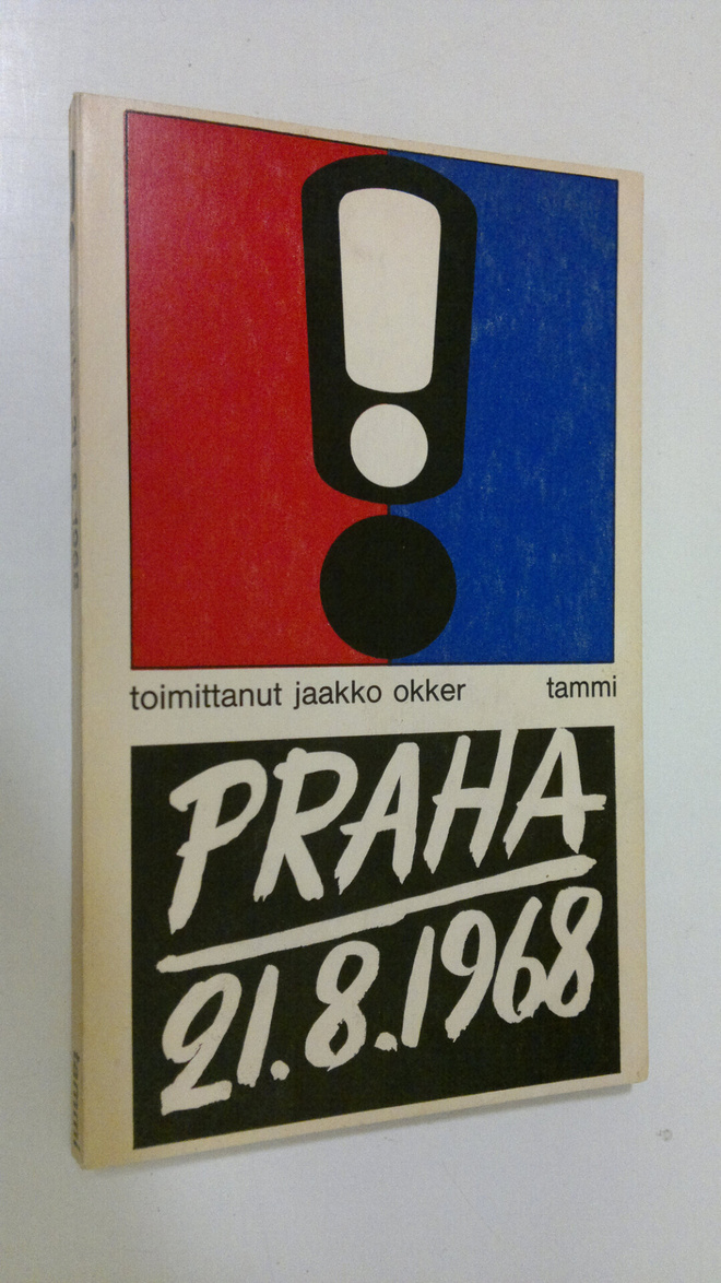Jaakko (toim.) Okker : Praha 21.8.1968