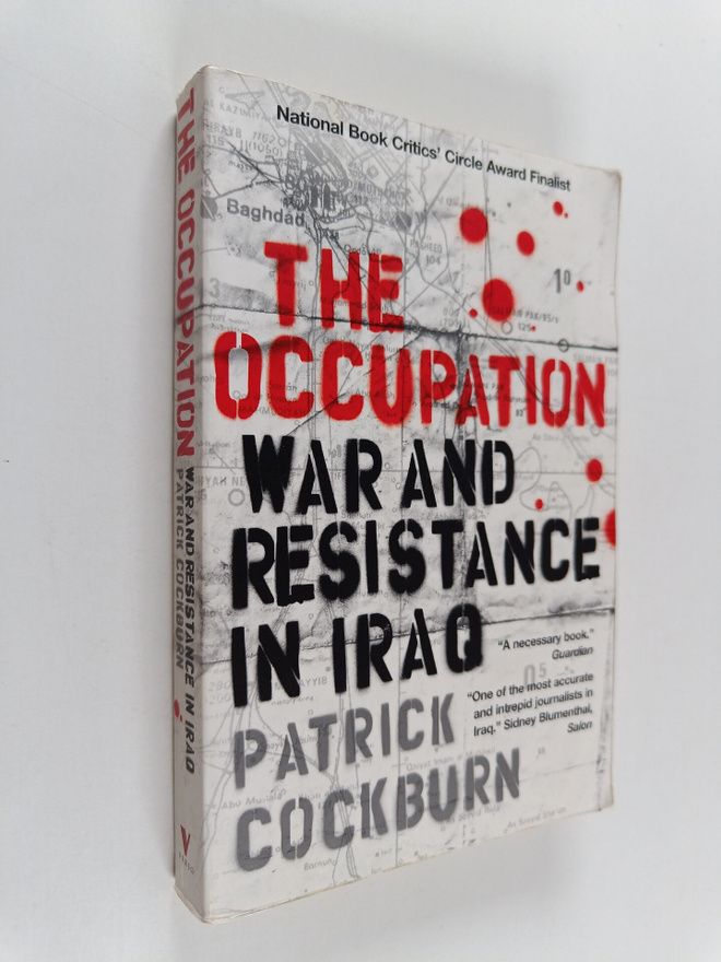 Patrick Cockburn : The Occupation - War and Resistance in...