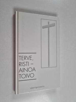 Arto (toim.) Peltola : Terve, risti - ainoa toivo