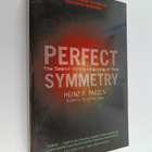 Heinz R. Pagels : Perfect symmetry : the search for the b... - pikkukuva 1