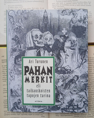 Ari Turunen - Pahan merkit eli taikauskoisten tapojen tarina