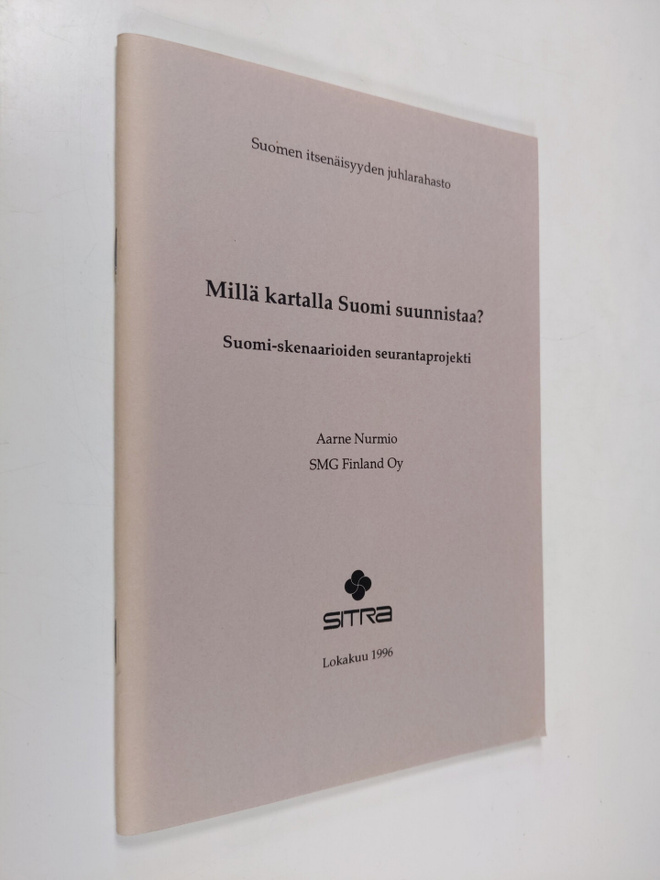Aarne Nurmio : Millä kartalla Suomi suunnistaa? : Suomi-s...