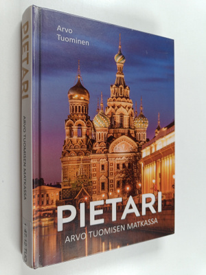 Arvo Tuominen : Pietari : Arvo Tuomisen matkassa