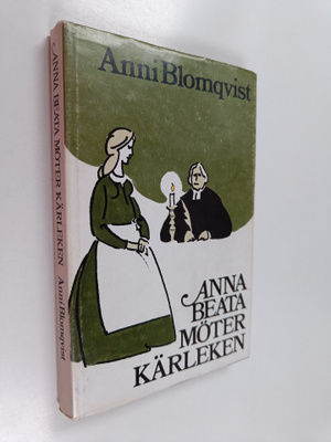 Anni Blomqvist : Anna Beata möter kärleken