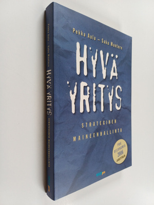 Pekka Aula : Hyvä yritys : strateginen maineenhallinta
