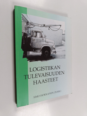 Logistiikan tulevaisuuden haasteet