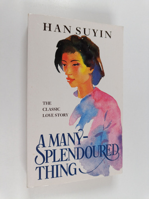 Han Suyin : A Many-splendoured Thing
