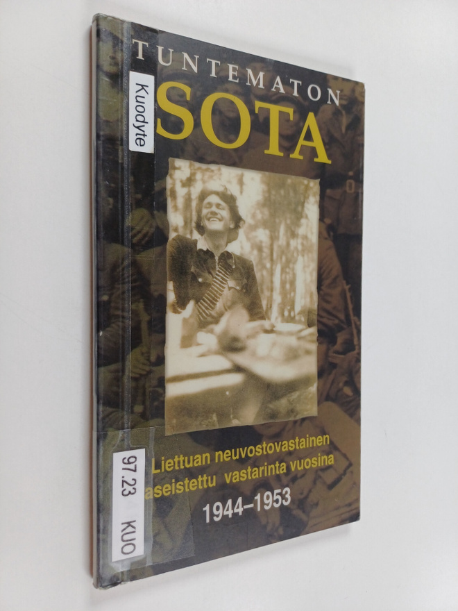 Dalia Kuodyte : Tuntematon sota : Liettuan neuvostovastai...