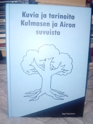 Tuominen : Kuvia ja tarinoita Kulmasen ja Airon suvuista