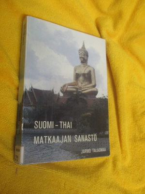 SUOMI-THAI MATKAAJAN SANASTO - jarmo talasmaa