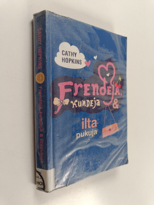 Cathy Hopkins : Frendejä, kundeja & iltapukuja