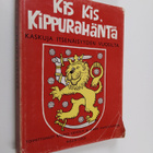 Kis kis kippurahäntä : kaskuja itsenäisyyden vuosilta - pikkukuva 1