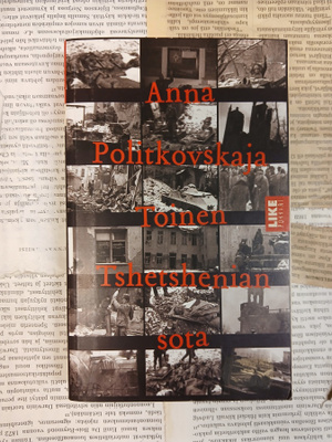 Anna Politkovskaja - Toinen Tshetshenian sota (pokkari)