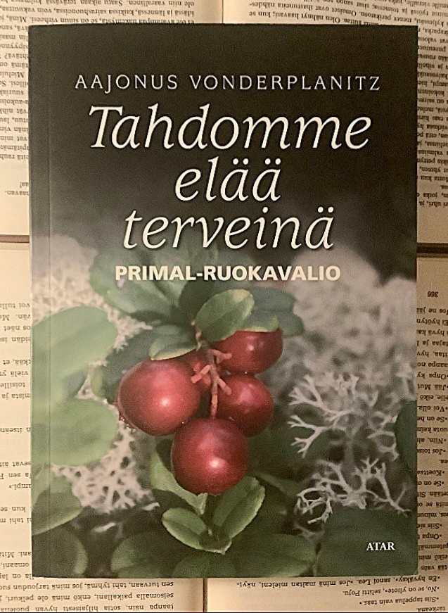 Aajonus Vonderplanitz - Tahdomme elää terveinä (nid.)