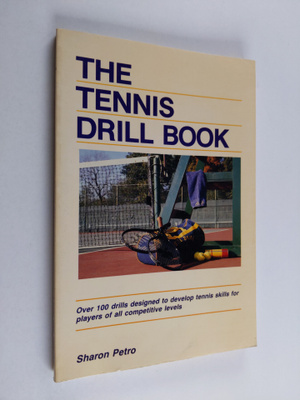 Sharon Petro : The Tennis Drill Book