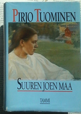 Pirjo Tuominen - Suuren joen maa (sid.)