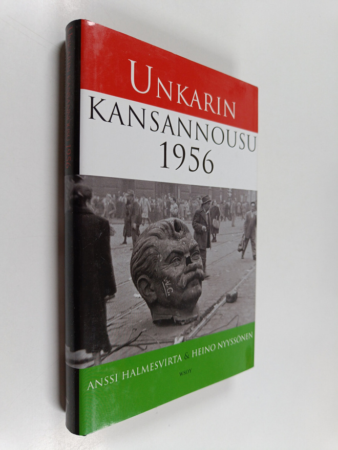 Anssi Halmesvirta ym. : Unkarin kansannousu 1956