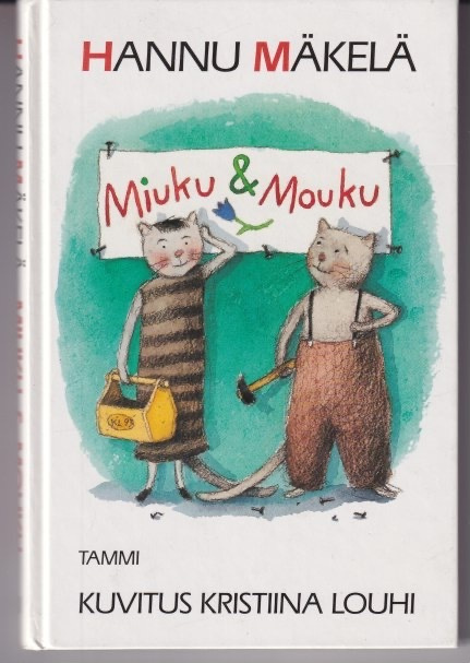 Hannu Mäkelä: Miuku & Mouku