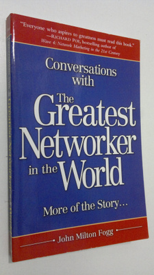 John Milton Fogg : Conversations with the Greatest Networ...
