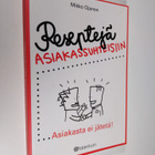 Mikko Ojanen : Reseptejä asiakassuhteisiin : asiakasta ei... - pikkukuva 1