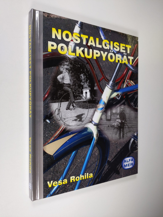 Vesa Rohila : Nostalgiset polkupyörät (signeerattu)