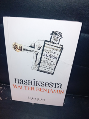 Walter Benjamin : Hashiksesta ( 1 p. 2011 ) EIPK